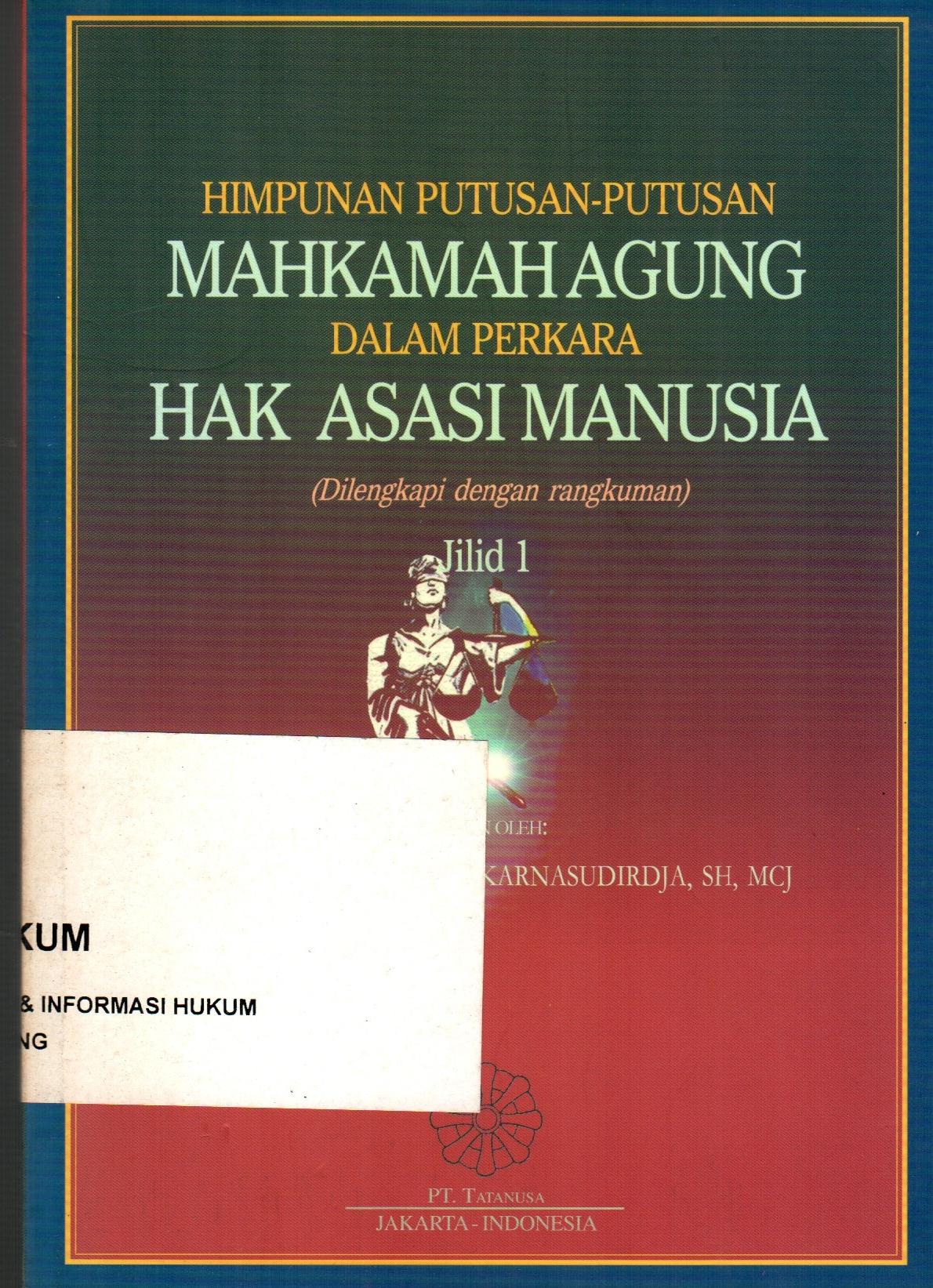 Himpunan Putusan-Putusan Mahkamah Agung Dalam Perkara Hak Asasi Manusia ...